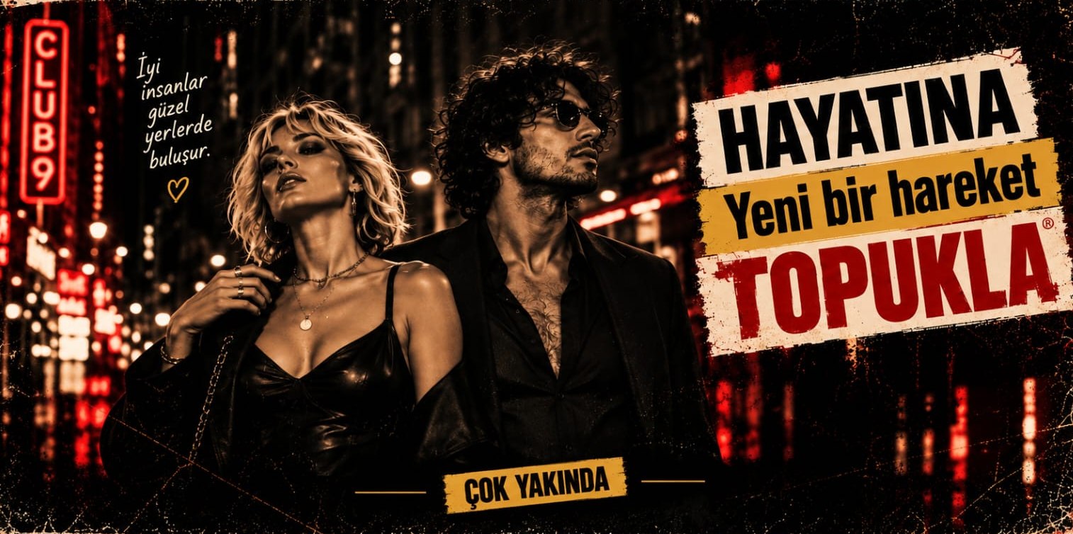 Topukla — Hayatına yeni bir hareket. Çok yakında.